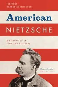 American Nietzsche: A History of an Icon and His Ideas(Repost)