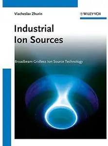 Industrial Ion Sources: Broadbeam Gridless Ion Source Technology