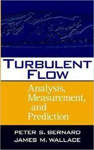 Turbulent Flow: Analysis, Measurement and Prediction (Repost)