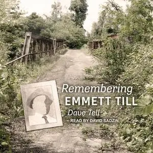 «Remembering Emmett Till» by Dave Tell