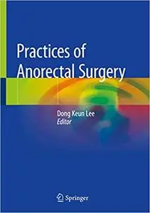 Practices of Anorectal Surgery (Repost)