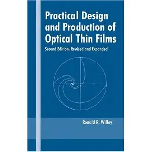 Practical Design and Production of Optical Thin Films (Repost)