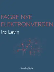 «Fagre nye elektronverden» by Ira Levin