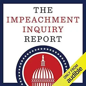 The Impeachment Inquiry Report [Audiobook]