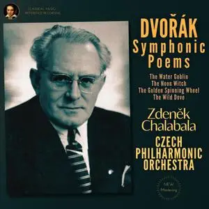 Zdenek Chalabala - Dvořák- Symphonic Poems by Zdeněk Chalabala (2022) [Official Digital Download 24/96]