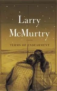 «Terms of Endearment» by Larry McMurtry