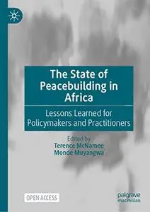 The State of Peacebuilding in Africa: Lessons Learned for Policymakers and Practitioners