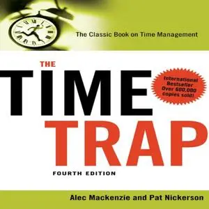 The Time Trap, 4th Edition: The Classic Book on Time Management [Audiobook]