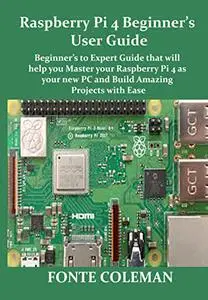 Raspberry Pi 4 Beginner’s User Guide