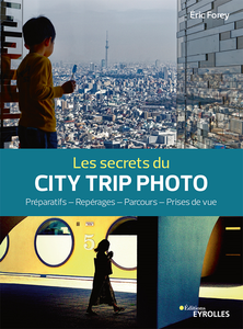 Les secrets du city trip photo - Eric Forey