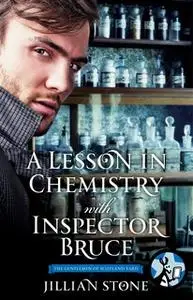 «A Lesson in Chemistry with Inspector Bruce» by Jillian Stone