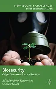 Biosecurity: Origins, Transformations and Practices (Repost)