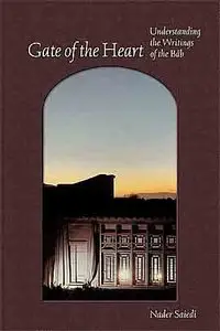 Gate of the Heart: Understanding the Writings of the Bab