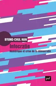 Infocratie - Byung-Chul Han, Olivier Mannoni