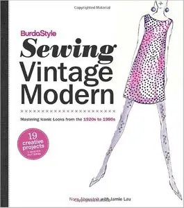 BurdaStyle Sewing Vintage Modern: Mastering Iconic Looks from the 1920s to 1980s [Repost]