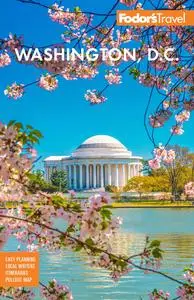 Fodor's Washington, D.C.: with Mount Vernon and Alexandria (Full-color Travel Guide), 26th Edition