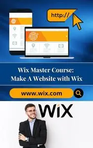 Wix Master Course: Make A Website with Wix