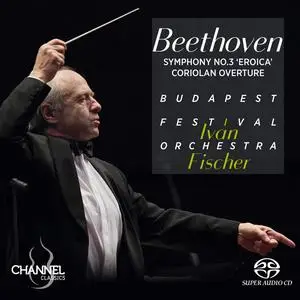 Budapest Festival Orchestra & Iván Fischer - Beethoven: Symphony No. 3 "Eroica" & Coriolan Overture (2024)