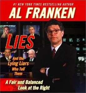 Lies and the Lying Liars Who Tell Them: A Fair and Balanced Look at the Right  (Audiobook) (Repost)