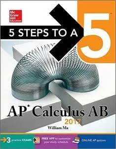 5 Steps to a 5: AP Calculus AB 2017, 3rd Edition