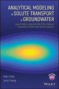 Analytical Modeling of Solute Transport in Groundwater