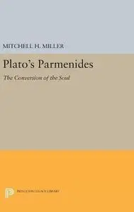 Plato's Parmenides: The Conversion of the Soul