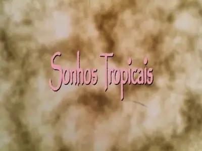 Sonhos Tropicais (2001)