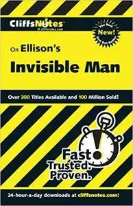CliffsNotes on Ellison's Invisible Man