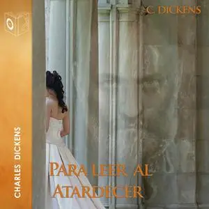 «Para leer al atardecer» by Charles Dickens