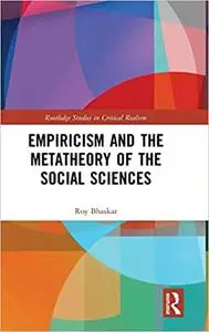 Empiricism and the Metatheory of the Social Sciences