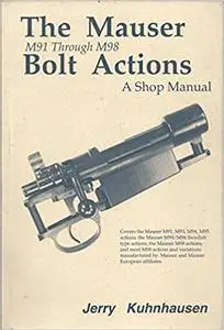 Mauser Bolt Action Shop Manual M91 Through M98/No 8058