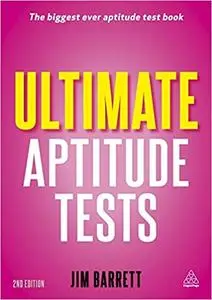 Ultimate Aptitude Tests: Assess and Develop Your Potential with Numerical, Verbal and Abstract Tests