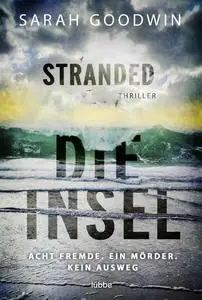 Stranded - Die Insel - Sarah Goodwin