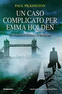Paul Pilkington - Un caso complicato per Emma Holden
