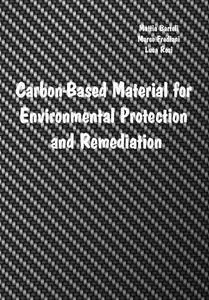 "Carbon-Based Material for Environmental Protection and Remediation" ed. by Mattia Bartoli, Marco Frediani, Luca Rosi