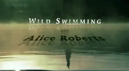 BBC - Wild Swimming (2010)