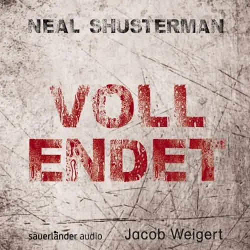 Neal Shusterman - Vollendet