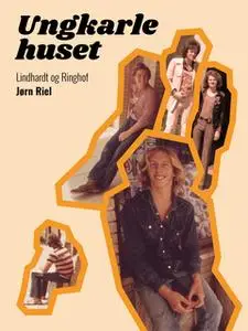 «Ungkarlehuset» by Jørn Riel