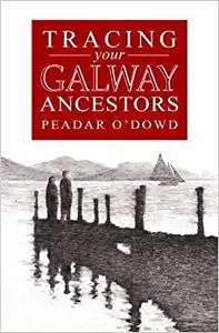 A Guide to Tracing Your Galway Ancestors