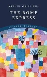 «The Rome Express» by Arthur Griffiths