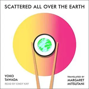 Scattered All Over the Earth [Audiobook]