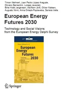 "European Energy Futures 2030: Technology and Social Visions from the European Energy Delphi Survey"