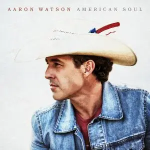 Aaron Watson - American Soul (2021) [Official Digital Download 24/96]