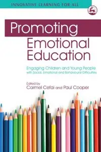 Promoting Emotional Education: Engaging Children and Young People With Social, Emotional, and Behavioural Difficulties