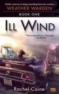 Ill Wind (Weather Warden, Book 1) - Rachel Caine