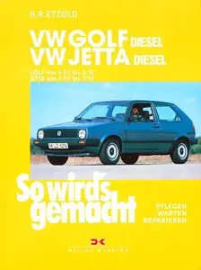 So wird's gemacht, Bd.45, VW Golf 1983 - 1992 (II: Diesel 54-80 PS) VW Jetta 1984 - 1991 (54-80 PS)