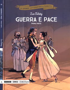 La Grande Letteratura a Fumetti - Volume 13 - Guerra E Pace - Parte I