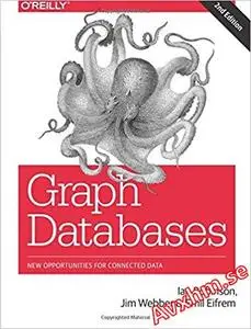 Graph Databases: New Opportunities for Connected Data