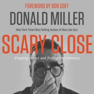«Scary Close» by Donald Miller
