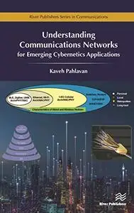 Understanding Communications Networks – for Emerging Cybernetics Applications (Repost)